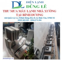 THU MUA MÁY LẠNH NHÀ XƯỞNG TẠI BÌNH DƯƠNG