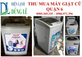 THU MUA MÁY GIẶT CŨ QUẬN 6