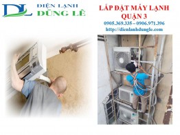 LẮP ĐẶT MÁY LẠNH QUẬN 3